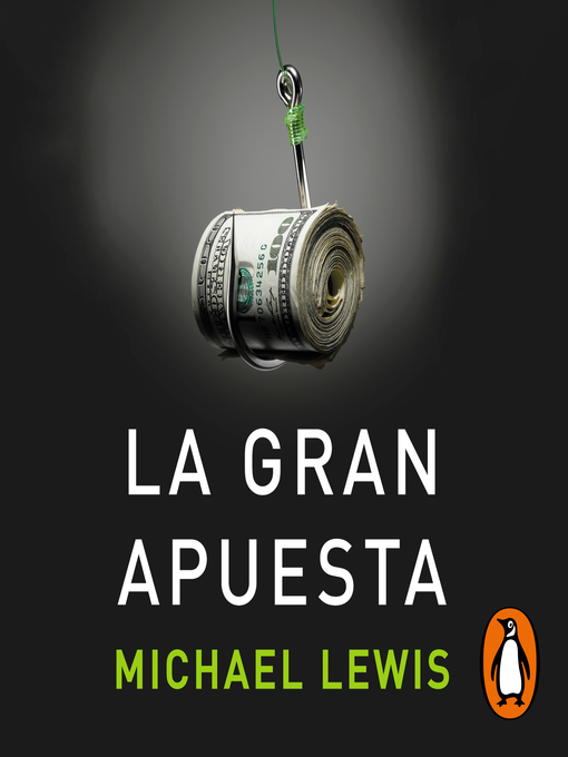 Title details for La gran apuesta by Michael Lewis - Available